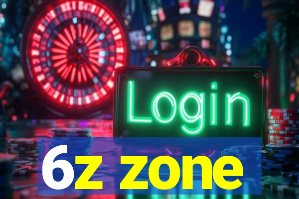 6z zone